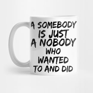 Somebody Mug